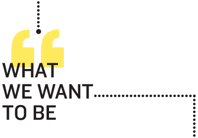 What we want to be